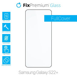FixPremium FullCover Glass - Tvrzené sklo pro Samsung Galaxy S22+