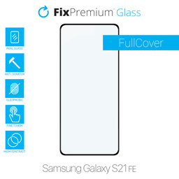 FixPremium FullCover Glass - Tvrzené sklo pro Samsung Galaxy S21 FE