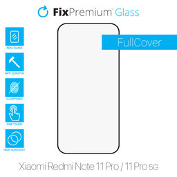 FixPremium FullCover Glass - Tvrzené Sklo pro Xiaomi Redmi Note 11 Pro a 11 Pro 5G